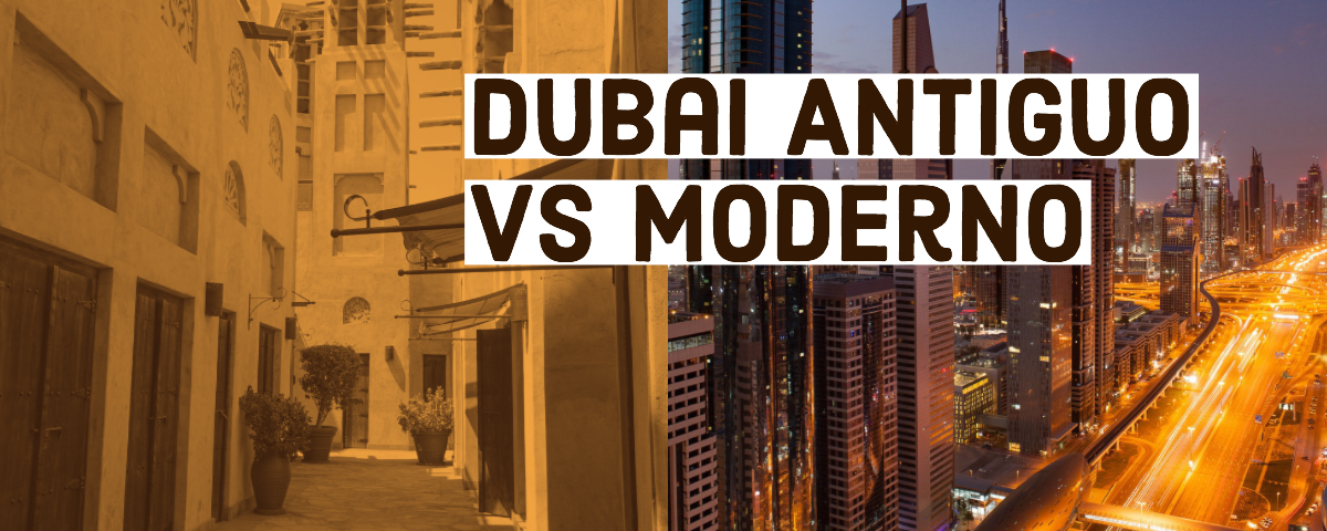 Dubai Antiguo vs Moderno
