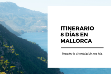 Itinerario de 8 días en la Isla de Mallorca