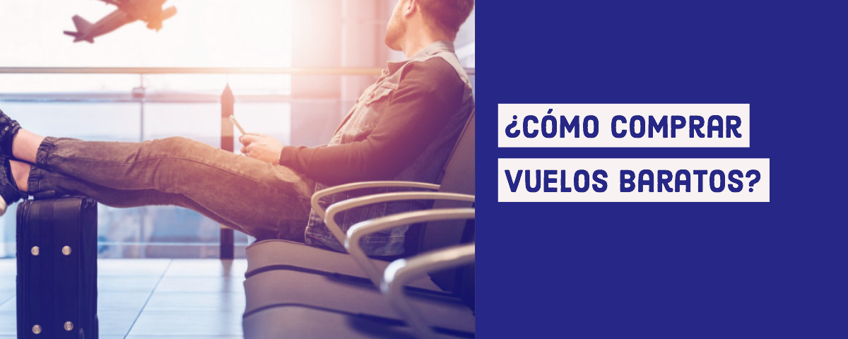 App para viajeros ¿Cómo comprar vuelos baratos?