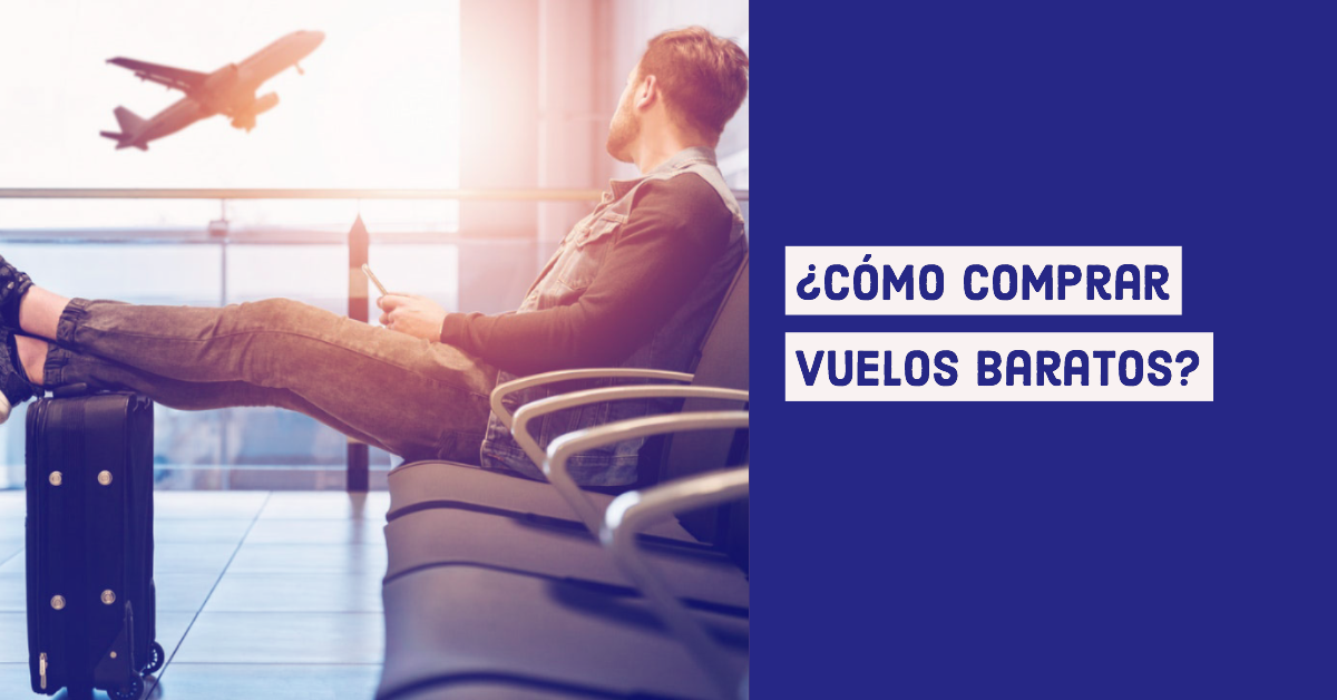App para viajeros ¿Cómo comprar vuelos baratos?
